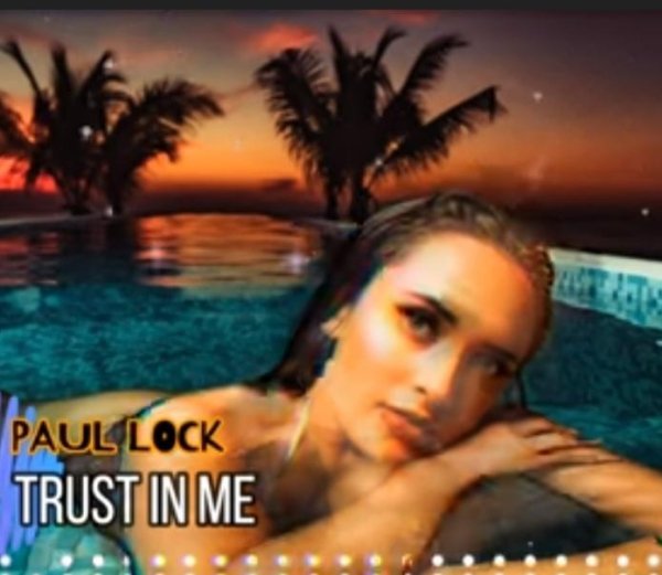 Paul Lock - Trust In Me (Original Mix)