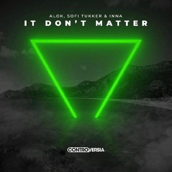 Alok, Sofi Tukker &amp; Inna - It Don't Matter