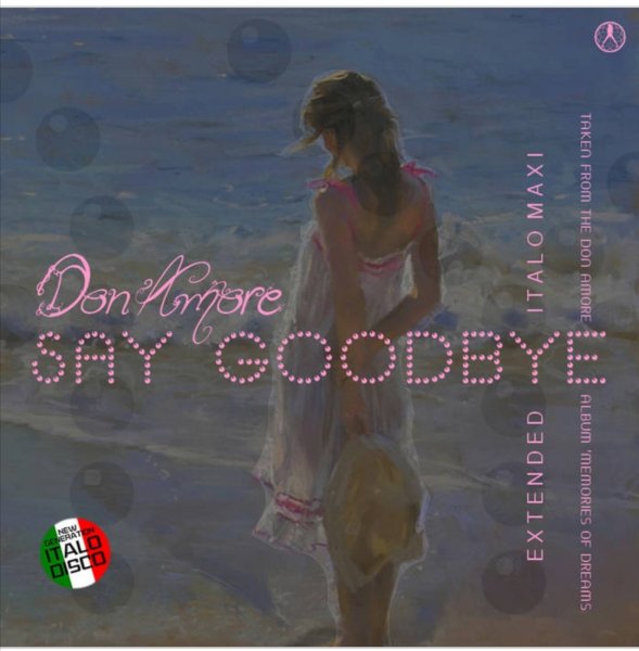 Don Amore - Say Goodbye (Extended Vocal Disco Mix 2024)