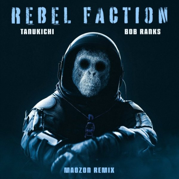 Tanukichi, Maozon, Bob Ranks - Rebel Faction (Remix)