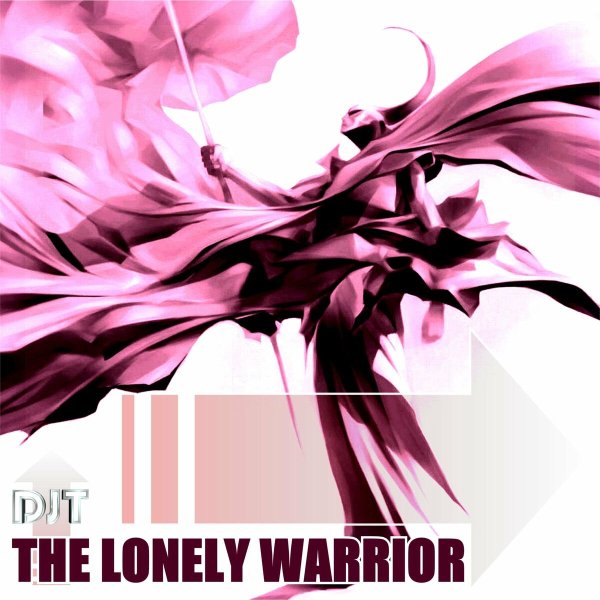 DJT - The Lonely Warrior (Radio Edit)