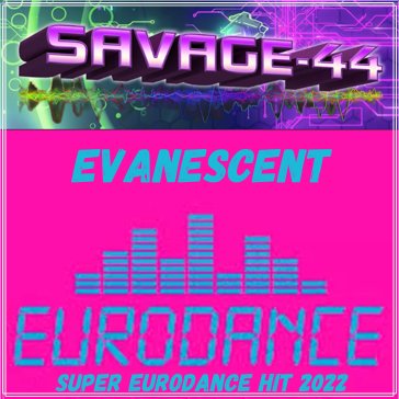 SAVAGE-44 - Evanescent