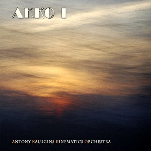 Antony Kalugin Kinematics Orchestra - Kinematography