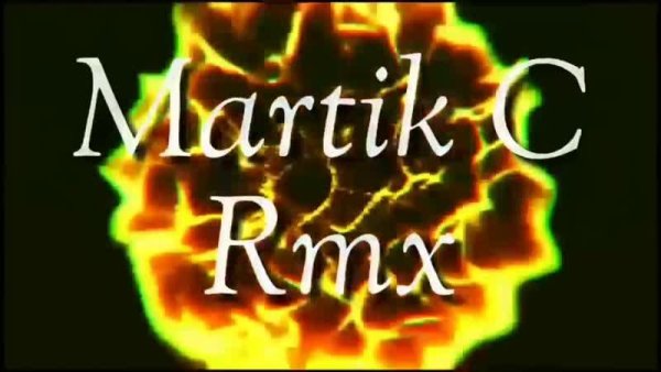 Martik C - Remix 2022