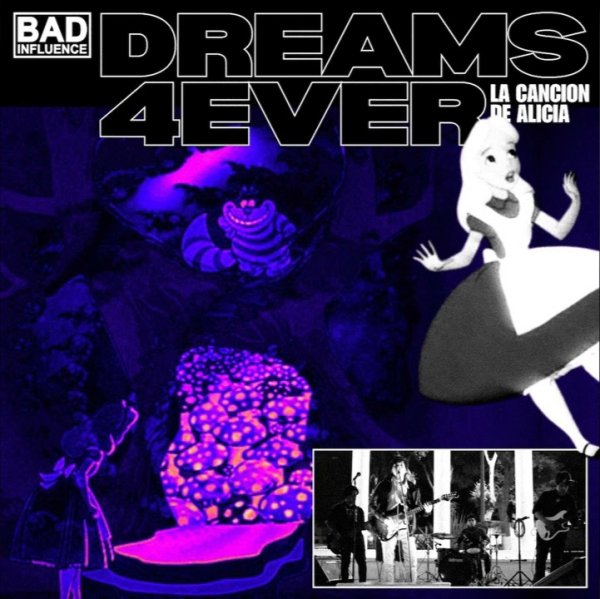 Bad Influence - Dreams 4ever