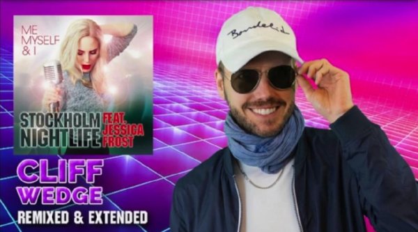 Stockholm Nightlife &amp; Cliff Wedge - ME MYSELF &amp; I (REMIXED &amp; EXTENDED 2022)