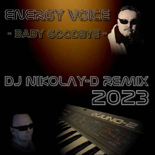 ENERGY VOICE - Baby Goodbye (DJ NIKOLAY-D REMIX 2023)