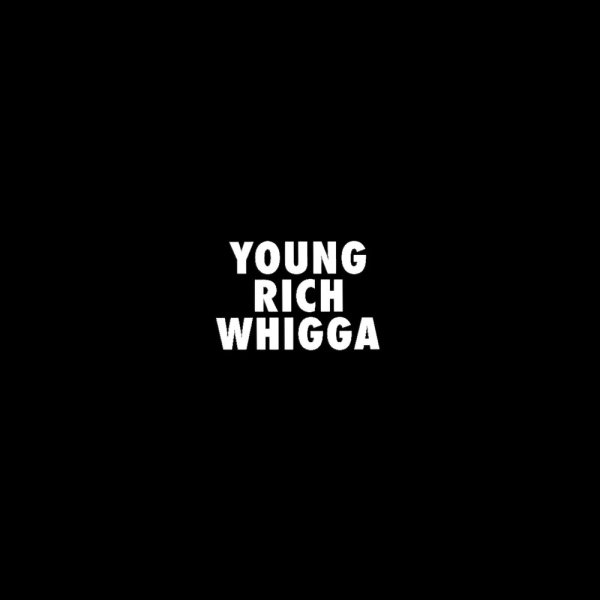 D4P - Young Rich Whigga