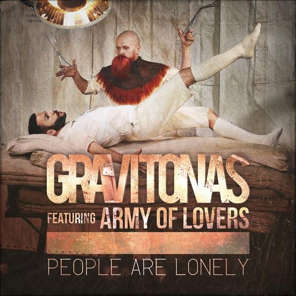 Gravitonas feat. Army Of Lovers - People Are Lonely (Radio Edit)