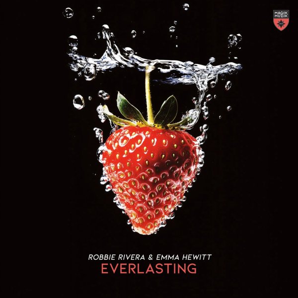 Robbie Rivera &amp; Emma Hewitt - Everlasting