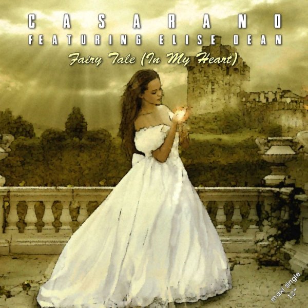 Casarano Feat. Elise Dean - Fairy Tale (In My Heart) (Extended Version)