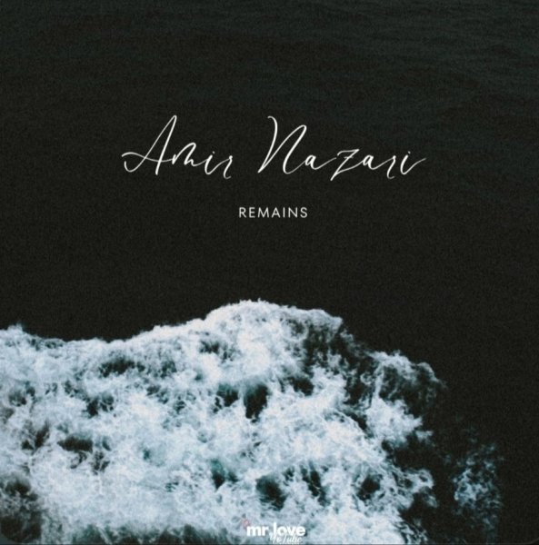 Amir Nazari - Remains