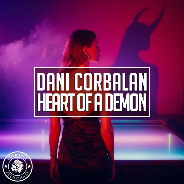 Dani Corbalan - Heart of a Demon (Extended Mix)