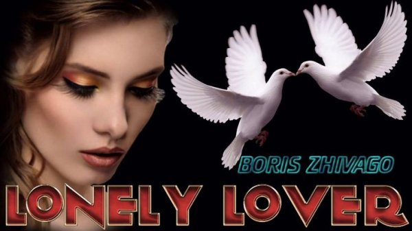 Boris Zhivago - Lonely Lover (Lonely Extended Remix)