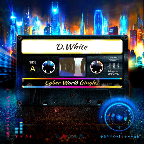 D. White - Cyber World (Vocal Version)