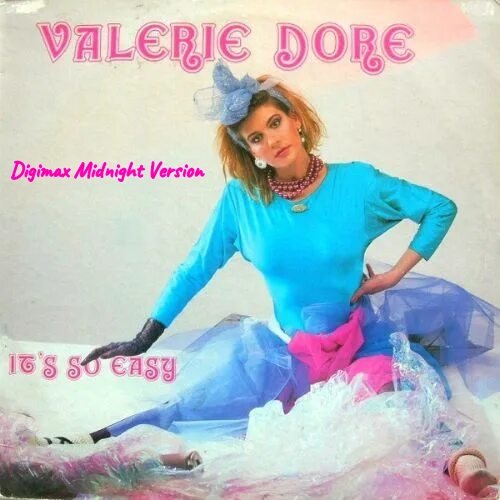 Valerie Dore - It's So Easy /Digimax Midnight Version 2025