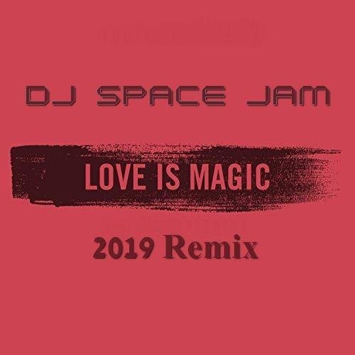 DJ Space Jam vs Loft - Love is Magic(2019 Instrumental Cover)