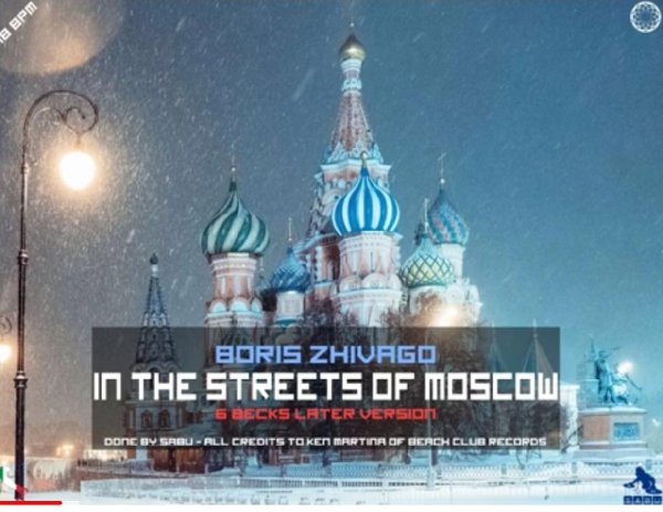 Boris Zhivago &amp; by Sabu - In The Streets Of Moscow (6 Becks Later Version 2023)