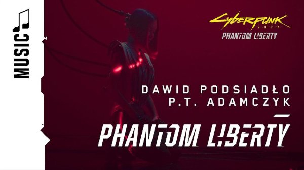 Dawid Podsiadło &amp; P.T. Adamczyk - Phantom liberty