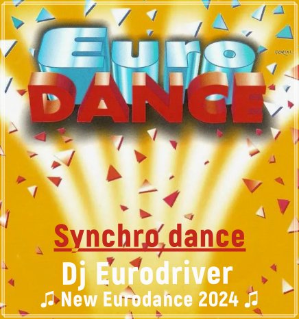 Dj Eurodriver - Synchro dance