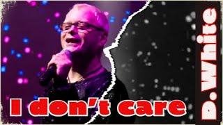 D.White - I don't care (Euro Dance, Euro Disco, Best music, NEW Italo Disco, Super Song 2022)