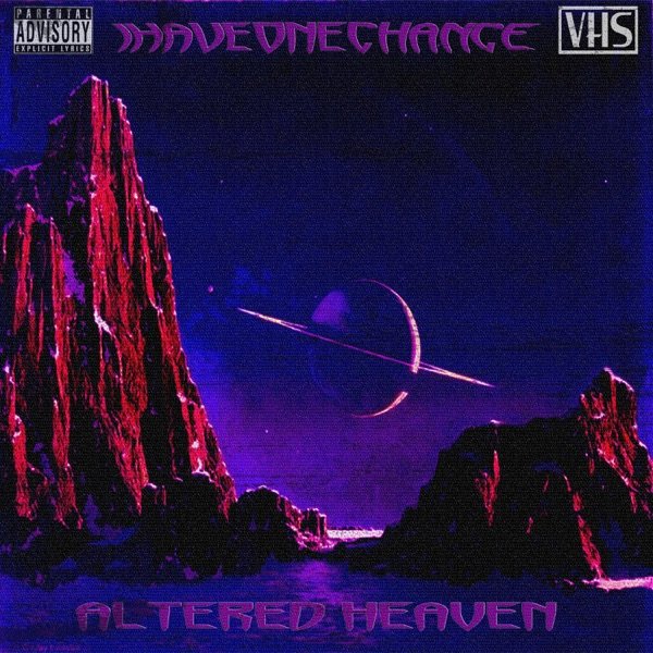 IHAVEONECHANCE - Altered Heaven
