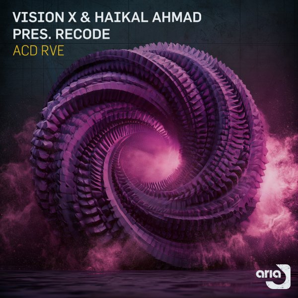 Vision X, Haikal Ahmad, RECODE (MY) - ACD RVE (Extended Mix)