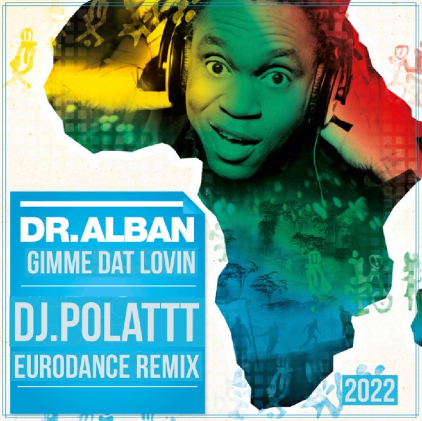 Dr. Alban - Gimme Dat Lovin (DJ.Polattt Eurodance Remix)