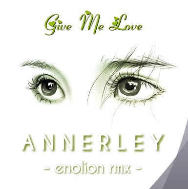 ANNERLEY - Give Me Love (enolion Remix)