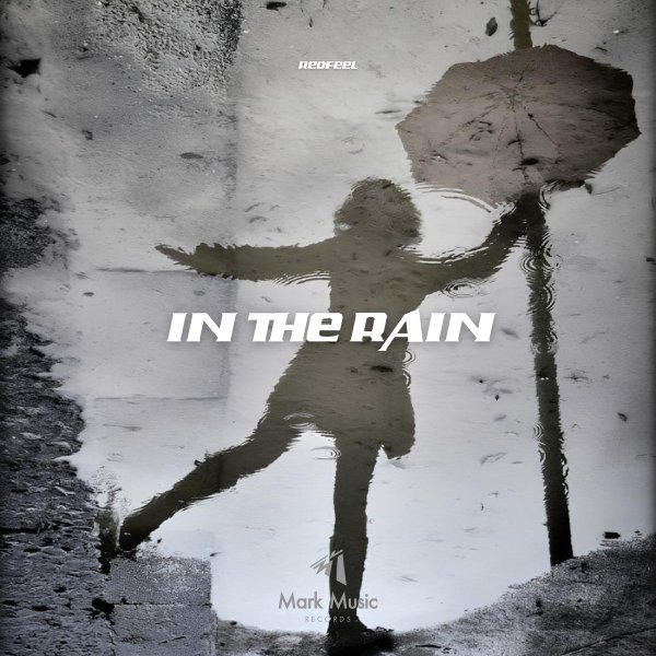 redfeel - In the Rain (Original Mix)