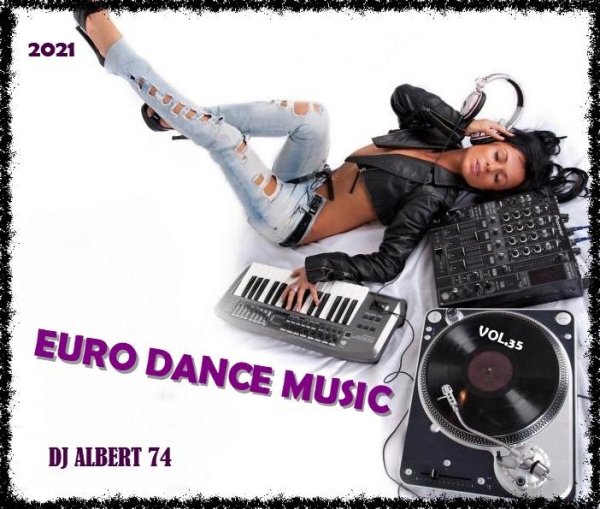 DJ ALBERT 74 - EURO DANCE MUSIC VOL. 35