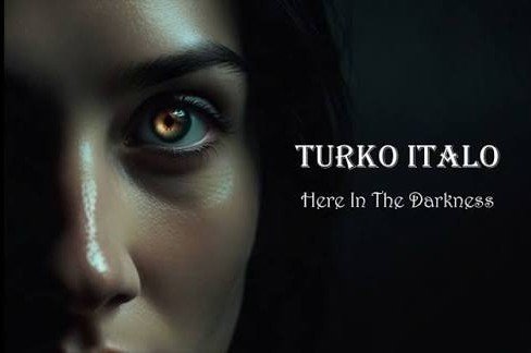 Turko Italo - Here In The Darkness