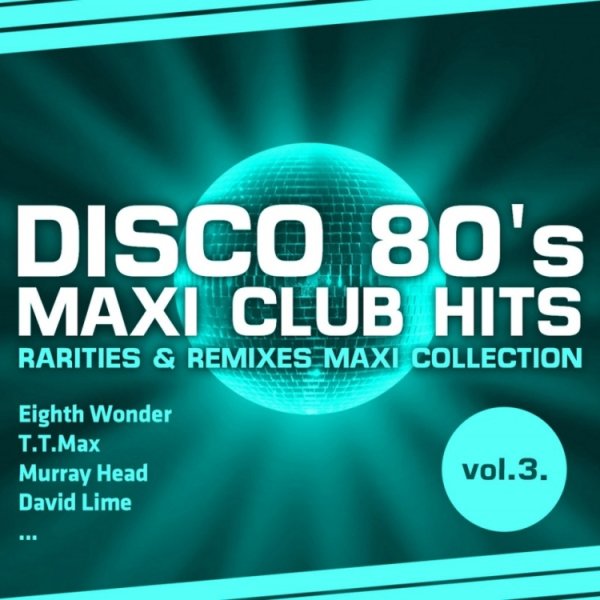 VA - DISCO 80's MAXI CLUB HITS Vol.3 /// Album CD, 2012