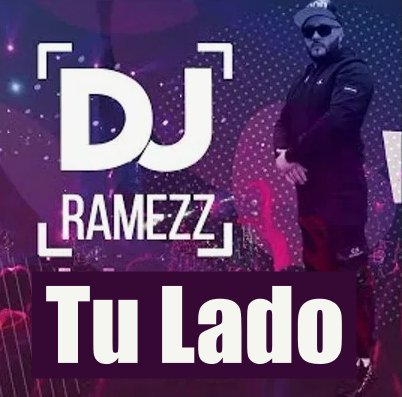 Dj Ramezz - Tu Lado