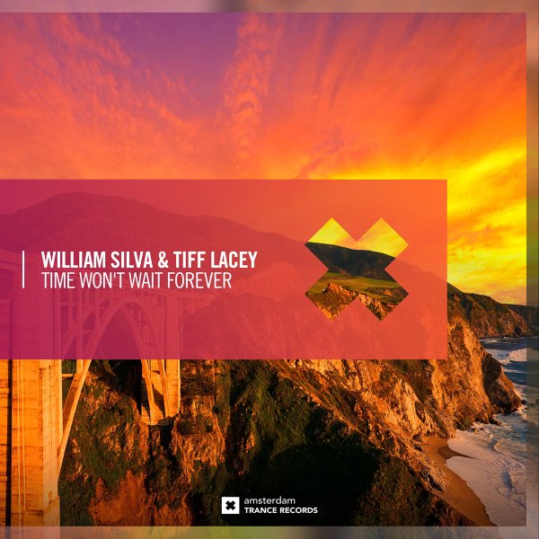 William Silva &amp; Tiff Lacey - Time Won't Wait Forever (Extended Mix)