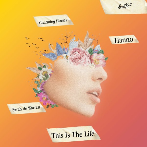 Sarah de Warren feat. Charming Horses &amp; Hanno - This Is The Life (Original Mix)