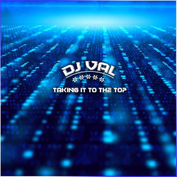 DJ VAL - Taking it to the top (Instrumental version)