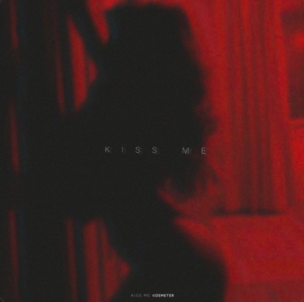 Demeter - Kiss Me
