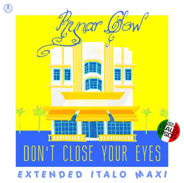 Rynar Glow - Don't Close Your Eyes (Extended Basic Mix 2024)