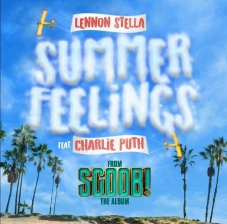 Lennon Stella Feat. Charlie Puth - Summer Feelings (From The Original Motion Picture Scoob)