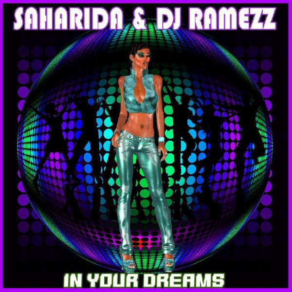 Dj Ramezz, Saharida - In Your Dreams