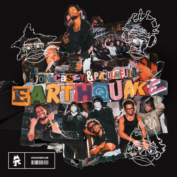 Jon Casey, PAID!NFULL - EARTHQUAKE