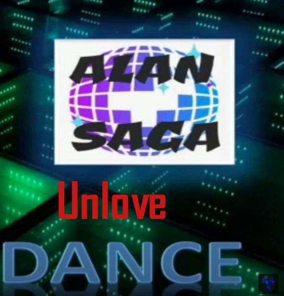 Alan Saga - Unlove Dance