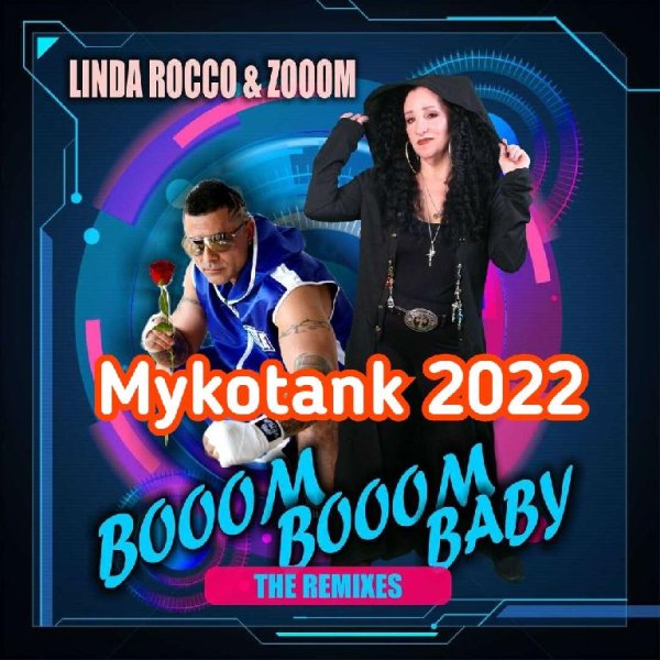 Linda Rocco &amp; Zooom - Boom Boom Baby (Mykotank hi nrg mix 2022)