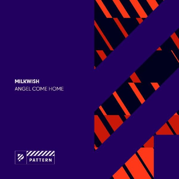 Milkwish - Angel Come Home (Extended Mix)
