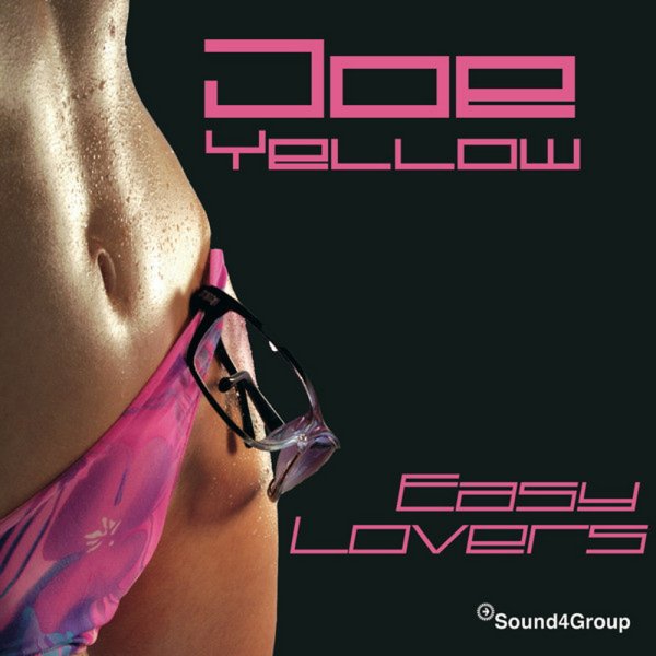 Joe Yellow - Easy Lovers (Power Dub Version)