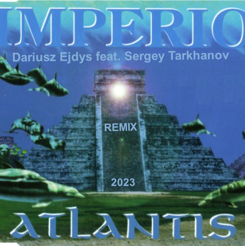 IMPERIO - Atlantis (Dariusz Ejdys feat. Sergey Tarkhanov Remix)