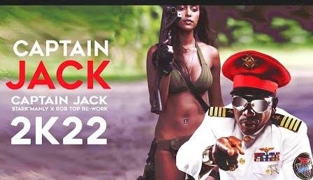 Captain Jack - Captain Jack 2k22 (Stark'Manly X Rob Retro Re-Work Edit)