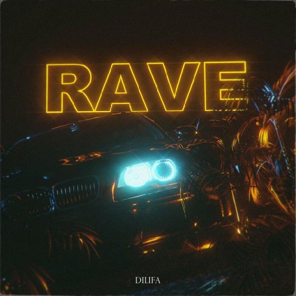 DILIFA - Rave