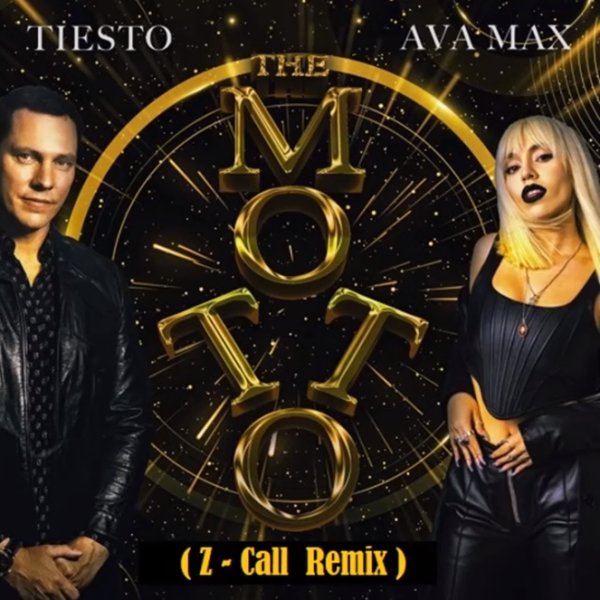 TIESTO &amp; Ava Max - The Motto (Z-CALL REMIX)